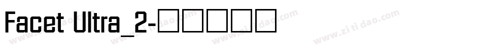 Facet Ultra_2字体转换